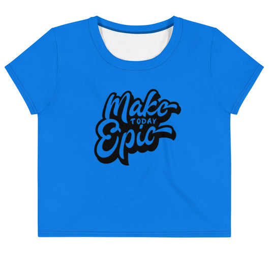 Make Today Epic Crop T-shirt - Bright Blue 39.00 bigkahunatshirts