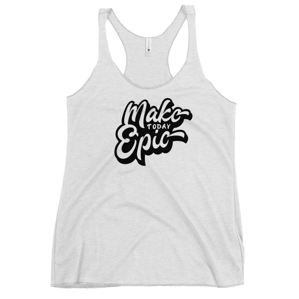 Make Today Epic Racerback Tank 34.00 bigkahunatshirts