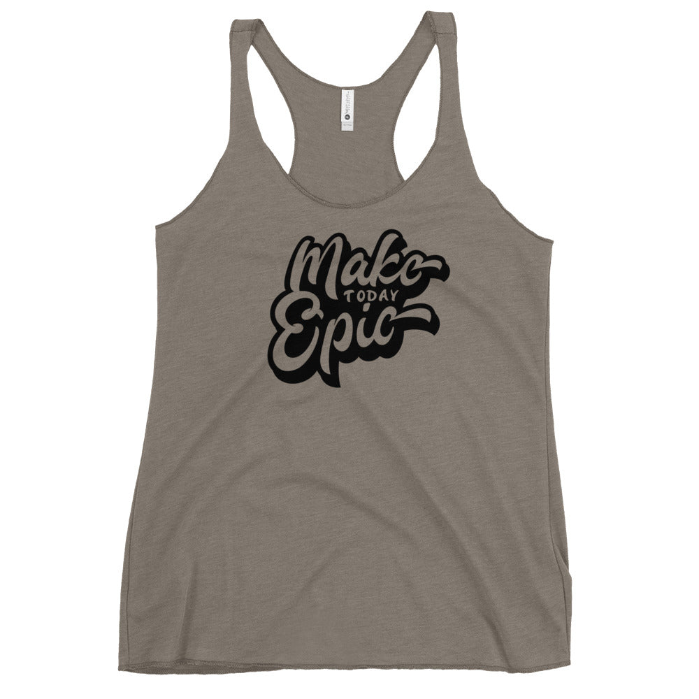 Make Today Epic Racerback Tank 34.00 bigkahunatshirts