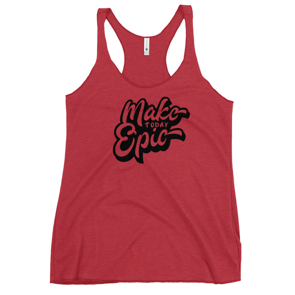 Make Today Epic Racerback Tank 34.00 bigkahunatshirts