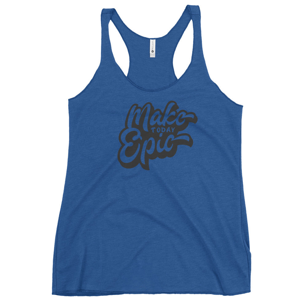 Make Today Epic Racerback Tank 34.00 bigkahunatshirts