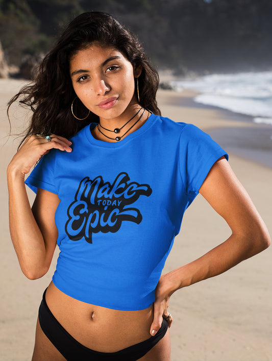Make Today Epic Crop T-shirt - Bright Blue  39.00 bigkahunatshirts